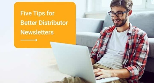How to Create a Distributor Newsletter Your Partners Will Want to Hit Send On