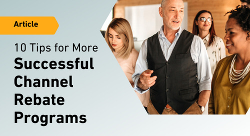 10 Tips for Creating Wildly Successful Channel Rebate Programs