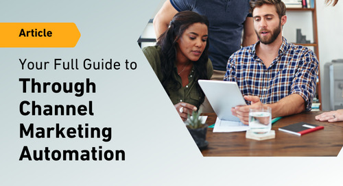Your Full Guide to Through Channel Marketing Automation