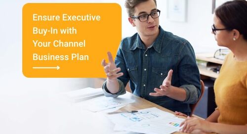 How to Create a Channel Business Plan That Will Get Executive Buy-In